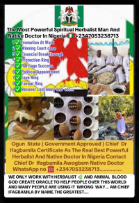 The best Powerful Spiritual Herbalist Native Doctor In Nigeria