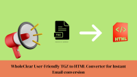 WholeClear User-Friendly TGZ to HTML Converter for Instant Email conversion