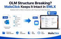 OLM Structure Breaking? MailsClick Keeps It Intact in EMLX